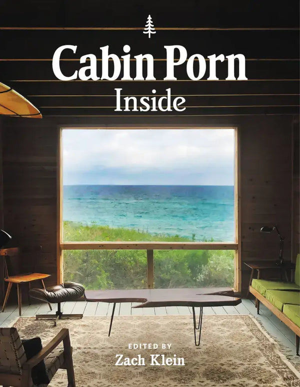 Hachette Book Group - Cabin Porn: Inside