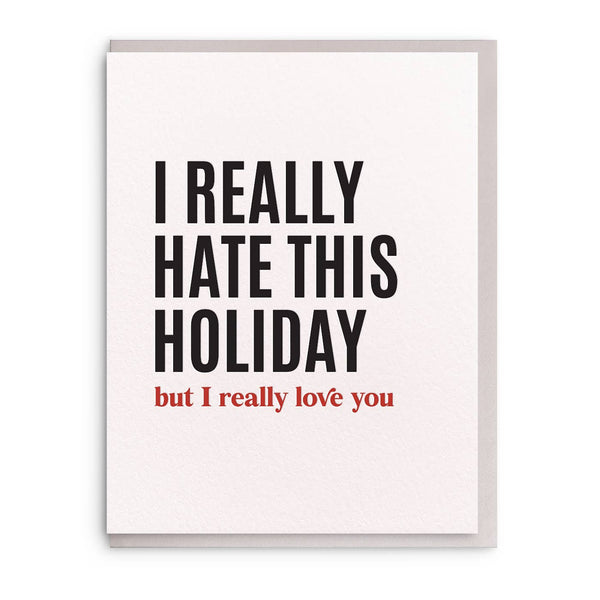 Dahlia Press - I Hate Valentines - Letterpress Valentine Greeting Card