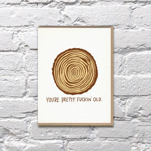 Bench Pressed - You're Fuckin Old Tree Rings Birthday Card