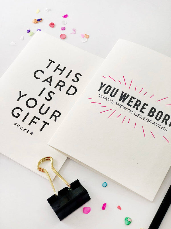 Steel Petal Press - Your Gift Birthday - Letterpress Birthday Card