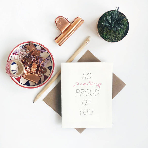 Steel Petal Press - So Proud - Congrats, Sympathy, and Encouragement Card