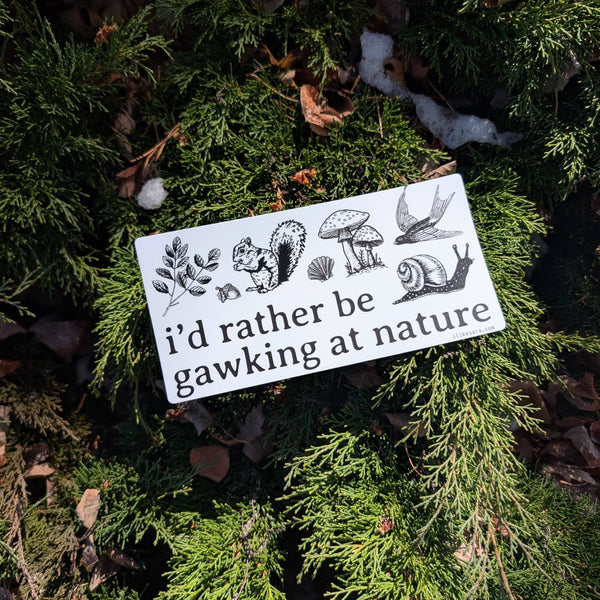 ilikesara | art + goods - Sticker | i'd rather be gawking at nature - waterproof uv-resistant vinyl woodland forest decal