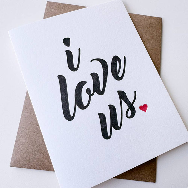 Steel Petal Press - I Love Us - Letterpress Love and Anniversary Card