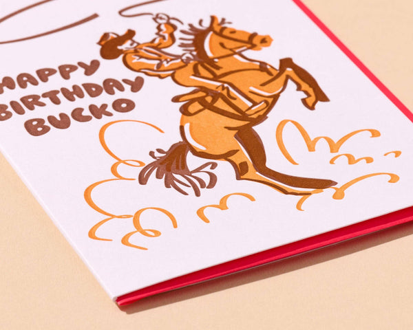 And Here We Are - Letterpress Birthday Card—Bday Bucko (Cowboy, Western)