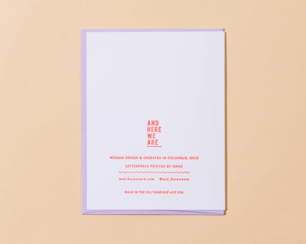 And Here We Are - Letterpress Everyday Card—Livin' the Scream