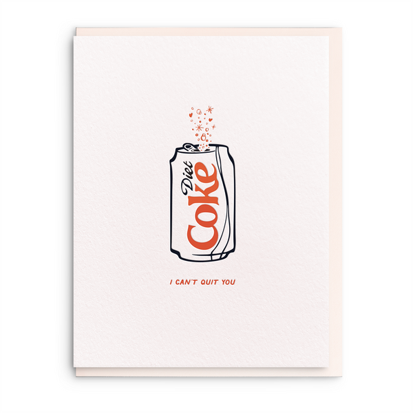 Dahlia Press - Can't Quit You - Diet Coke Letterpress Valentine Card