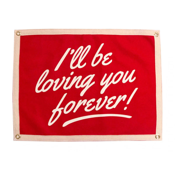 Oxford Pennant - I'll Be Loving You Forever Camp Flag