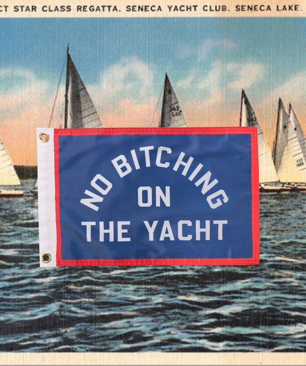 Oxford Pennant - No Bitching On The Yacht Outdoor Flag
