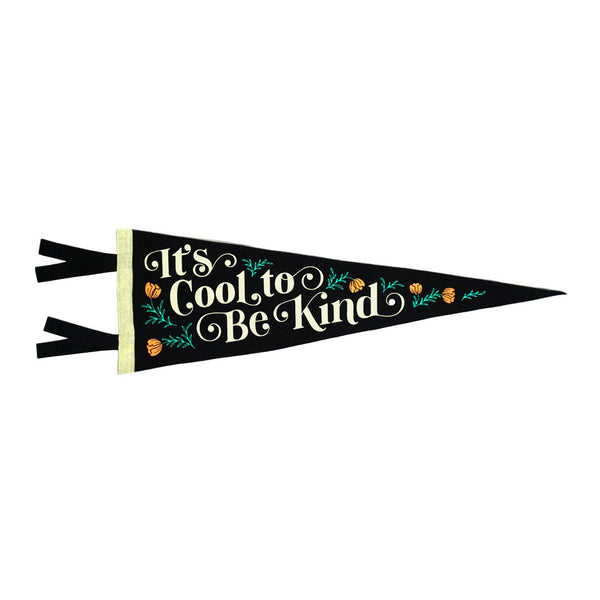 Oxford Pennant - It's Cool To Be Kind Pennant • Everyday Hooray x Oxford Penn