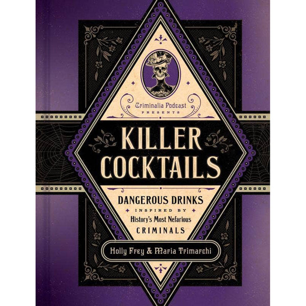 Microcosm Publishing & Distribution - Killer Cocktails: Dangerous Drinks Inspired by Criminals