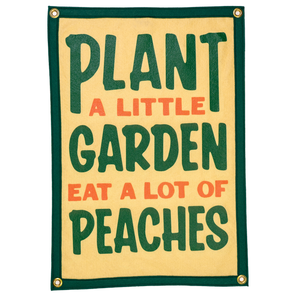 Oxford Pennant - PRESALE:  Plant A Little Garden Eat A Lot Of Peaches Camp Flag • John Prine x Oxford Pennant