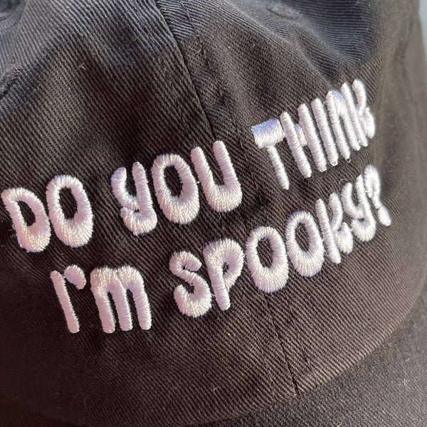 The Silver Spider - Do You Think I’m Spooky Baseball Cap Dad Hat Halloween 