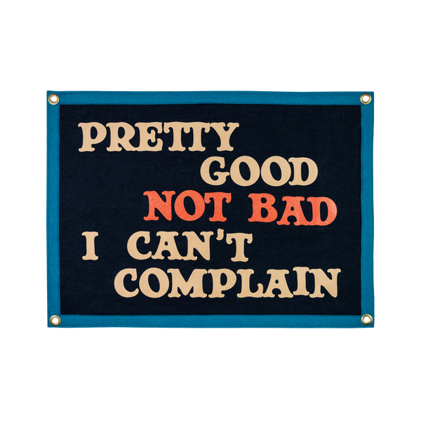 Oxford Pennant - Pretty Good Not Bad I Can't Complain Camp Flag • John Prine x Oxford Pennant