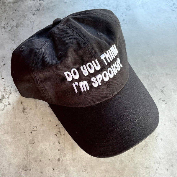 The Silver Spider - Do You Think I’m Spooky Baseball Cap Dad Hat Halloween 