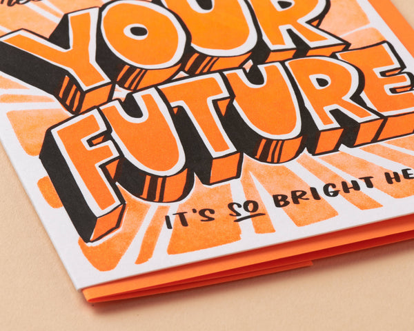 And Here We Are - Letterpress Congrats Card—Your Future is Bright (Graduation)