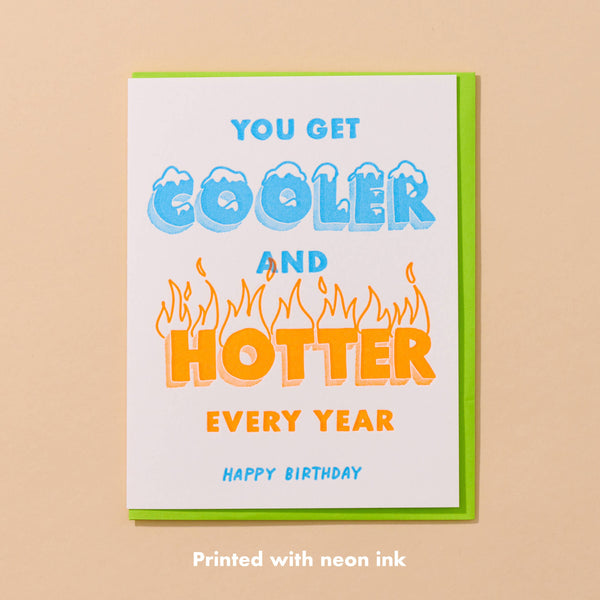 And Here We Are - Cooler/Hotter Birthday Letterpress Greeting Card- Made in USA