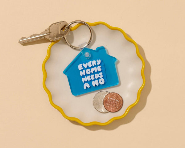 And Here We Are - Every Home Needs a Ho PVC Keychain - Bag Charm - Stocking stuffer, Holiday, Gift Guide