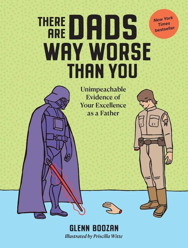Hachette Book Group - There Are Dads Way Worse Than You