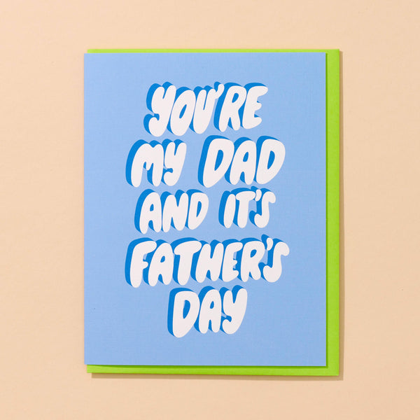 And Here We Are - Father's Day Card by Your Gal Kiwi—You’re My Dad. (Modern)