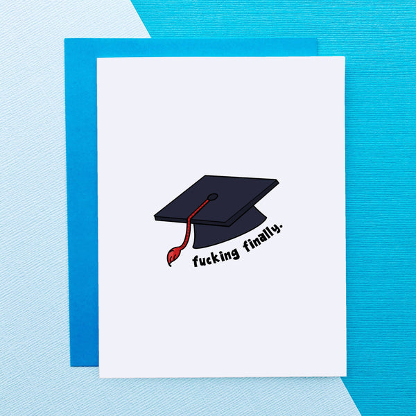 F*cking Finally Graduation Card