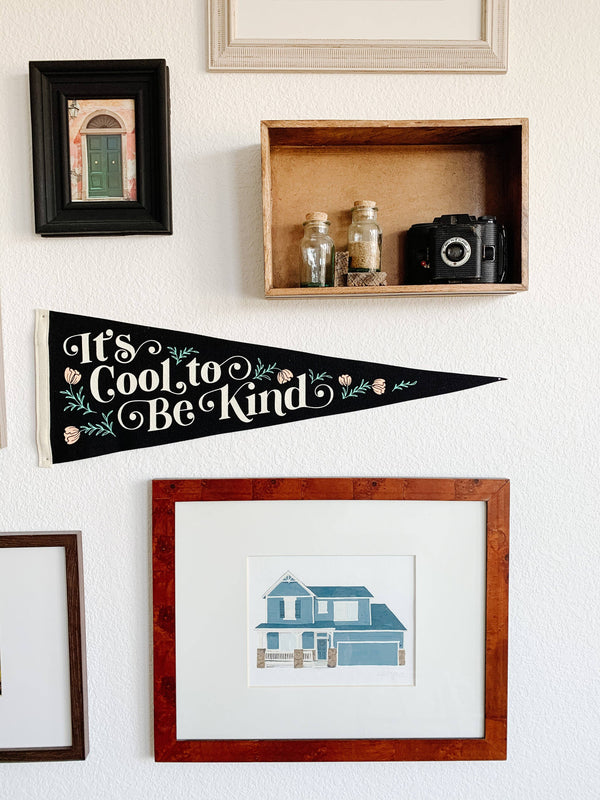 Oxford Pennant - It's Cool To Be Kind Pennant • Everyday Hooray x Oxford Penn