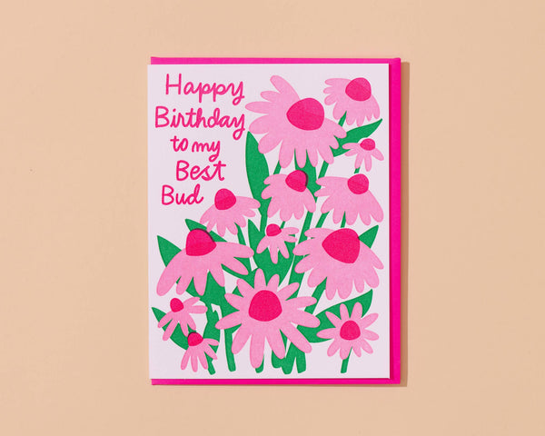 And Here We Are - Letterpress Birthday Card—Best Bud Bday (Coneflower, Floral)