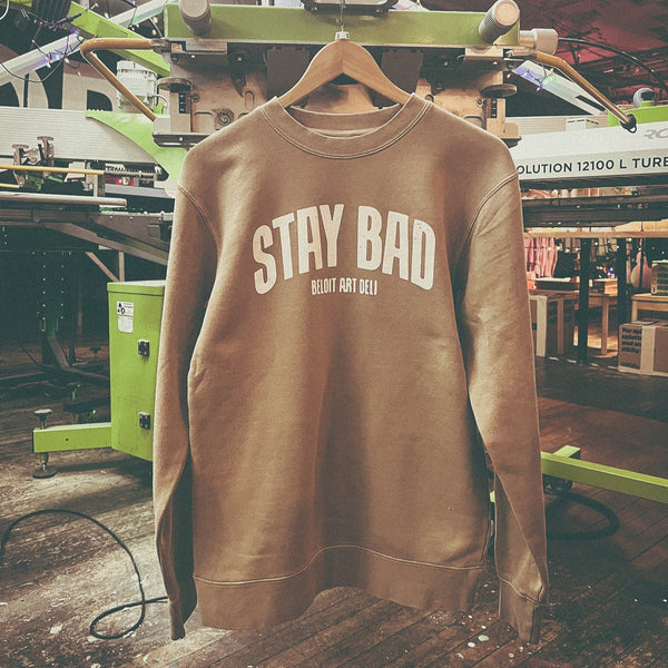 Stay Bad Crewneck