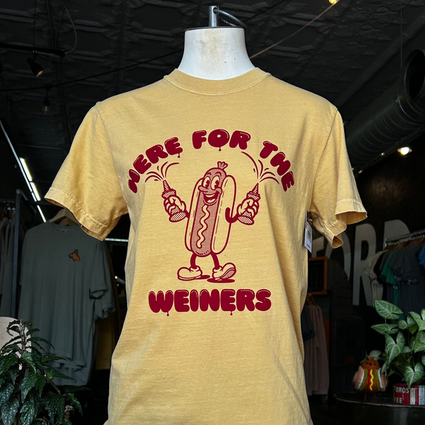 Here for the Weiners Tee