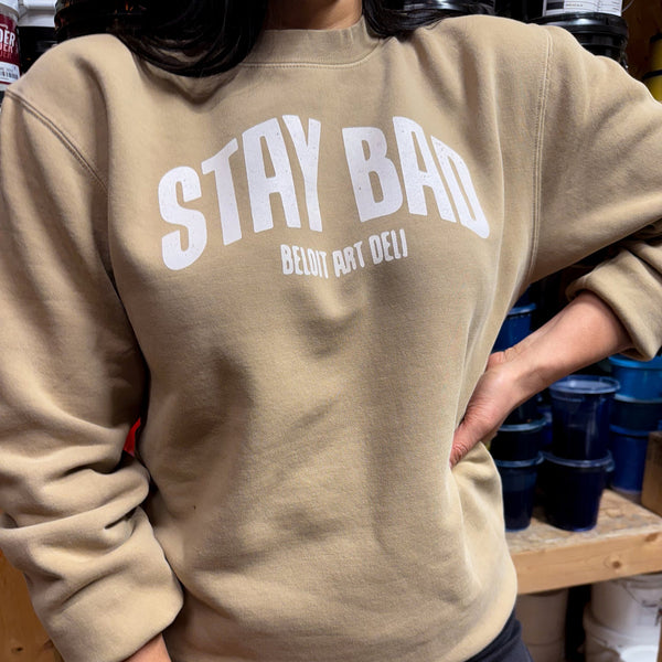 Stay Bad Crewneck