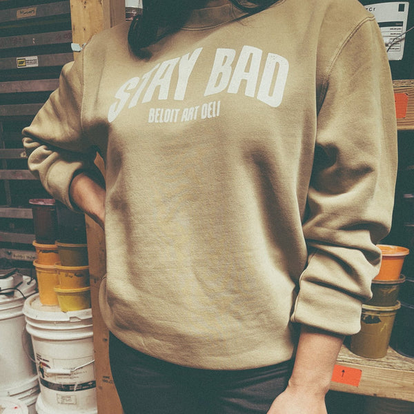 Stay Bad Crewneck