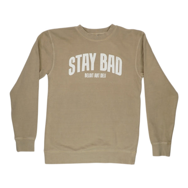 Stay Bad Crewneck