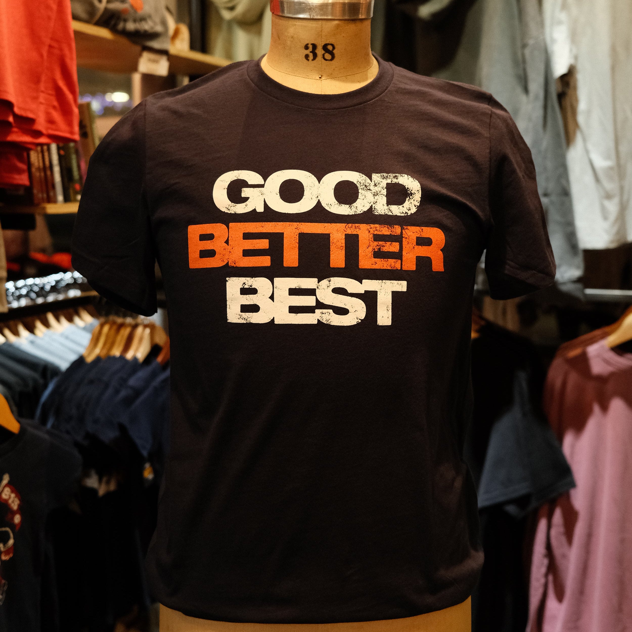 Good Better Best Tee – Rockford Art Deli