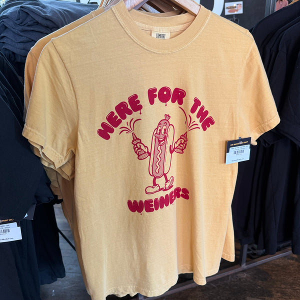 Here for the Weiners Tee