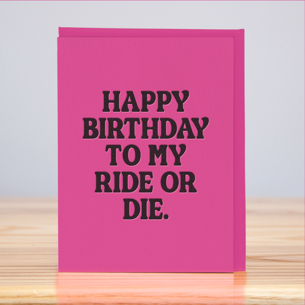 Huckleberry Letterpress - Ride or Die Birthday (Letterpress)