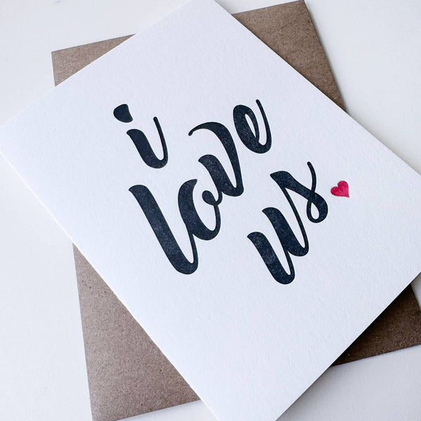 Steel Petal Press - I Love Us - Letterpress Love and Anniversary Card