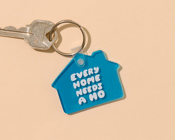 And Here We Are - Every Home Needs a Ho PVC Keychain - Bag Charm - Stocking stuffer, Holiday, Gift Guide