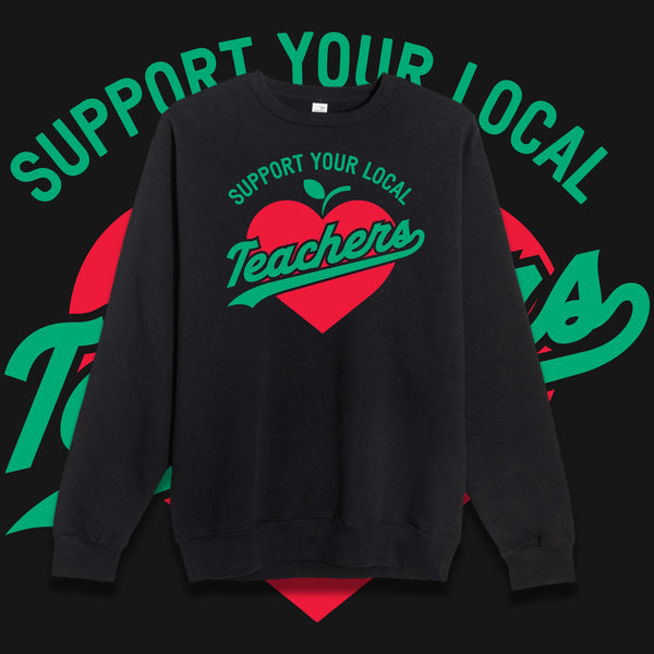 Support Your Local Teacher  *PREORDER*
