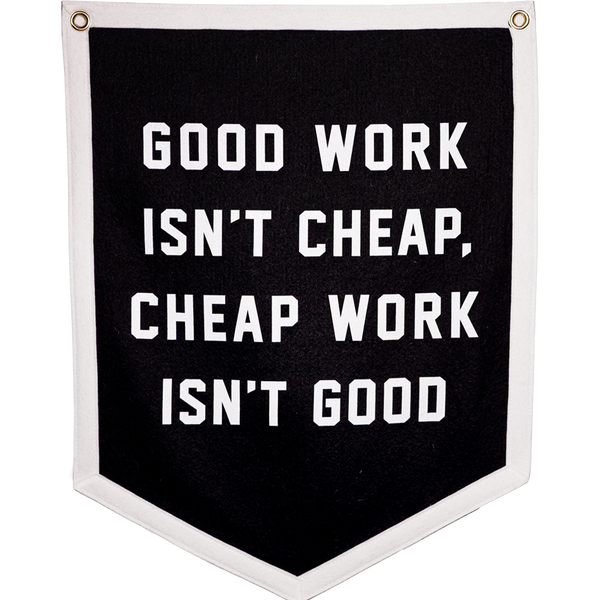 Oxford Pennant - Good Work Isn't Cheap Camp Flag