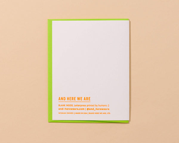 And Here We Are - Cooler/Hotter Birthday Letterpress Greeting Card- Made in USA