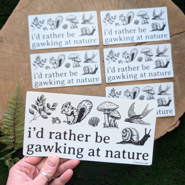 ilikesara | art + goods - Sticker | i'd rather be gawking at nature - waterproof uv-resistant vinyl woodland forest decal