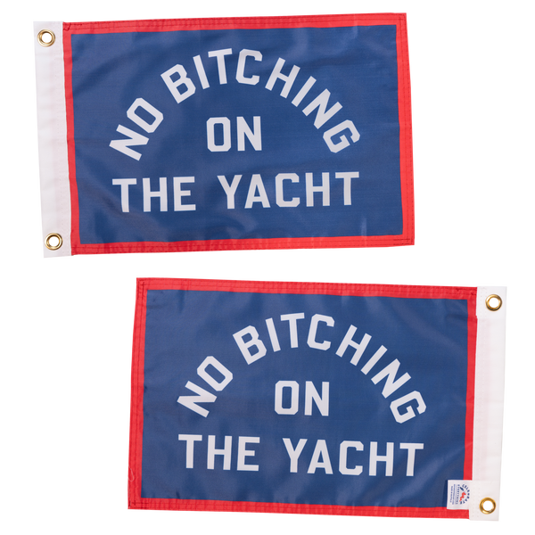 Oxford Pennant - No Bitching On The Yacht Outdoor Flag