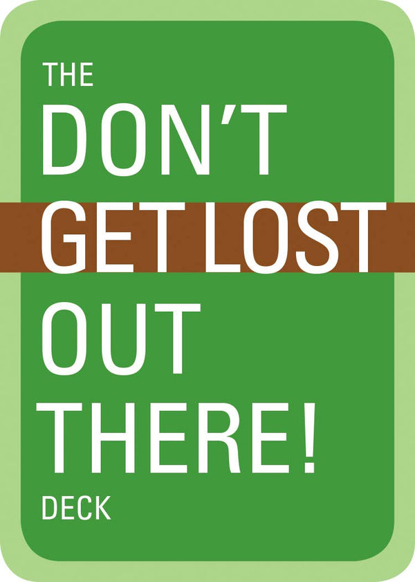 The Don't Get Lost Out There! Deck Cards Mountaineers Books 